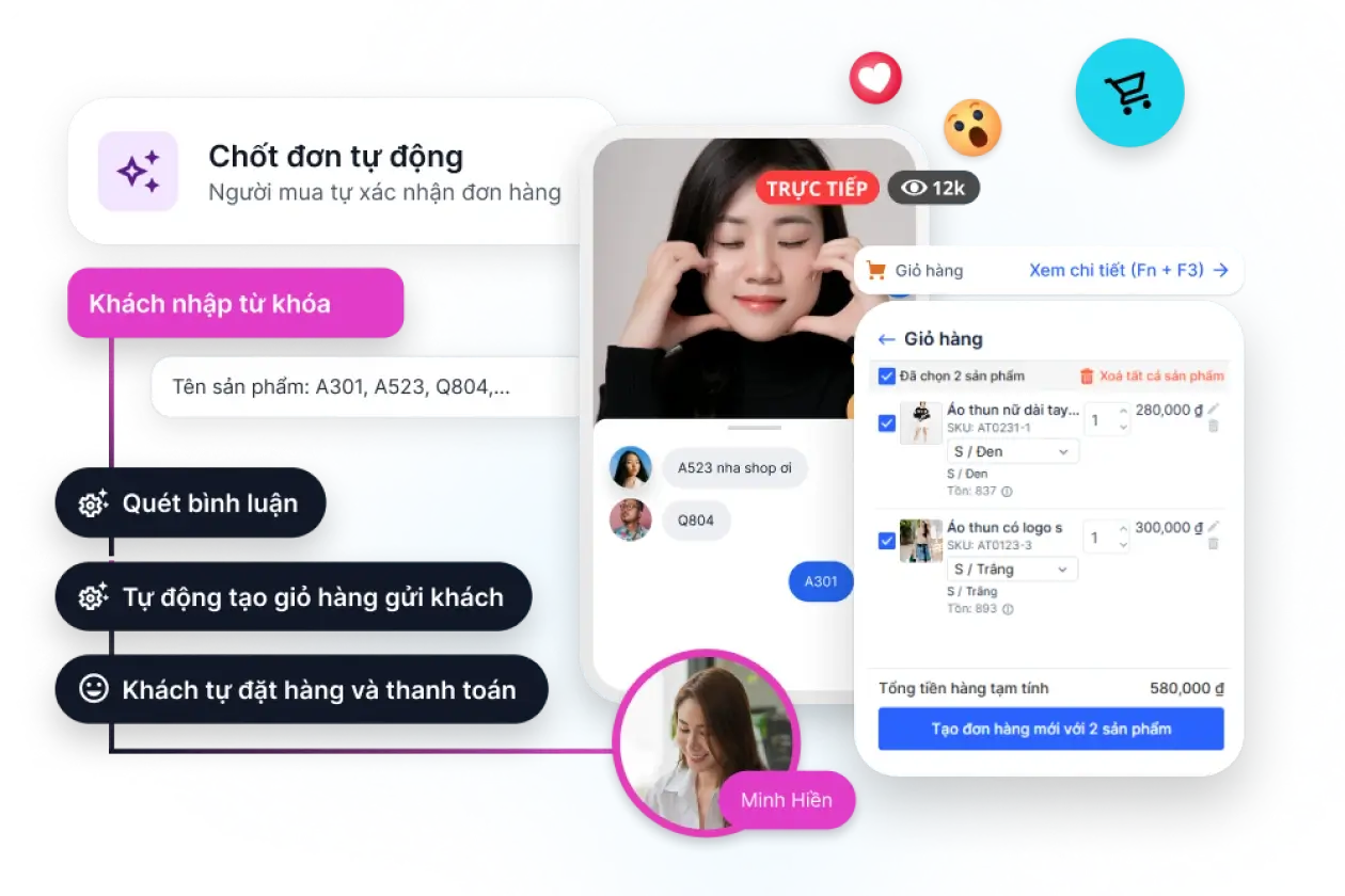 Chốt đơn tự động trên livestream, nhân viên tiếp cận thủ công khách chưa chốt nhằm tăng tỷ lệ chốt đơn.