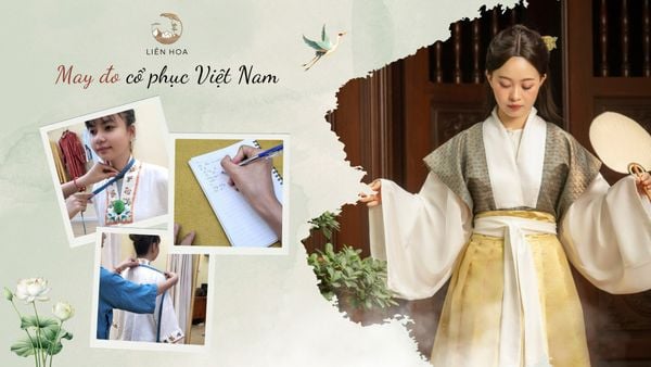 May đo cổ phục Việt Nam tại LIÊN HOA
