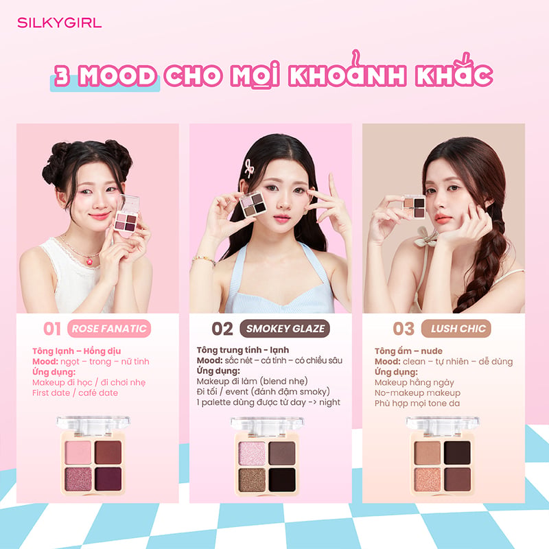 Tên sản phẩm:&nbsp;Bảng Phấn Mắt 4 Ô Silkygirl i-Pocket Shadow Quad 4g  Kết cấu:&nbsp;Dạng phấn  Dung tích:&nbsp;4g  Nơi sản xuất:&nbsp;Trung Quốc  Hạn sử dụng: 3 năm kể từ ngày sản xuất in trên bao bì  Thương hiệu: Silkygirl (Malaysia)  1. Thông tin sản phẩm  Bảng Phấn Mắt 4 Ô Silkygirl i-Pocket Shadow Quad&nbsp;là phấn mắt&nbsp;đến từ&nbsp;thương hiệu Silkygirl. Với&nbsp;chất phấn mịn, dễ tán, lên màu rõ, bền lâu dễ dàng layer nhiều lớp mà không bết dính và lên màu chuẩn giúp mang lại đôi mắt lung linh cuốn hút.  2. Bảng màu của Bảng Phấn Mắt 4 Ô Silkygirl i-Pocket Shadow Quad  Bảng Phấn Mắt 4 Ô Silkygirl i-Pocket Shadow Quad&nbsp;hiện đã có tại&nbsp;Thế giới Skinfood&nbsp;với những màu sau:  01 ROSE FANATIC: Hồng đào dịu nhẹ - Trang điểm trong trẻo, nữ tính&nbsp;  02 SMOKEY GLAZE: &nbsp;Nâu khói ánh nhũ hồng - Tạo chiều sâu, cuốn hút&nbsp;  03 LUSH CHIC: Cam nâu thời thượng - Dễ dùng hằng ngày, tôn da&nbsp;  3. Ưu điểm của Bảng Phấn Mắt 9 Ô Silkygirl Glow Up 9-Color Palette Bảng Phấn Mắt 9 Ô Silkygirl Glow Up 9-Color Palette&nbsp;hiện đã có tại&nbsp;Thế giới Skinfood&nbsp;có những đặc trưng nổi bật như sau:&nbsp;  Chất phấn mịn, dễ tán: Mềm mượt trên da, tán đều nhanh chóng. Hạn chế bột rơi, không vón Lên màu rõ, bền lâu: Màu sắc rõ ngay từ lần chạm đầu giữ lớp trang điểm suốt cả ngày  Bảng màu dễ dùng, dễ phối linh hoạt theo nhiều phong cách và phù hợp cả người mới bắt đầu&nbsp;  Vitamin E: Ngăn ngừa oxy hóa, dưỡng ẩm nhẹ, giúp da mềm mịn giúp nuôi dưỡng vùng da mí mắt mỏng manh mỗi khi sử dụng  Dịu nhẹ, an toàn: Không gây mụn, không bí da, phù hợp cả da nhạy cảm.  4. Đối tượng khuyên dùng:  Dành cho mọi loại da 5. Cách bảo quản  Nơi khô ráo thoáng mát.&nbsp;Tránh nhiệt độ cao hoặc ánh nắng trực tiếp.  Đậy nắp kín sau khi sử dụng.  6. Hướng dẫn sử dụng Thoa một lượng vừa phải lên mắt bằng cách sử dụng bằng đầu ngón tay, cọ hoặc mút trang điểm.. Thoa thêm một lần nữa nếu muốn sắc nét hơn.  7. Lưu ý khi sử dụng Tác dụng có thể khác nhau tùy cơ địa của người dùng  Màu sắc có thể khác nhau tùy thuộc vào ánh sáng, độ phân giải màn hình và sắc tố da  Tránh tiếp xúc với mắt Thế Giới Skinfood - Đại lý phân phối chính hãng các sản phẩm Silkygirl&nbsp;tại Việt Nam  Thế Giới Skinfood - Đơn vị cung cấp mỹ phẩm uy tín và chính hãng tại Việt Nam Thế Giới Skinfood&nbsp;ra đời vào năm 2013, là chuỗi cửa hàng quy tụ nhiều mỹ phẩm làm đẹp từ hơn 400 thương hiệu uy tín từ Hàn Quốc, Nhật Bản, Pháp, Hà Lan, … Với sự nỗ lực không ngừng và nhận được sự tin tưởng và ủng hộ đến nay Thế Giới Skinfood đã đạt được những con số không hề nhỏ trên các nền tảng:  Facebook: Hơn 2 triệu người theo dõi  Tiktok: Hơn 350 nghìn lượt theo dõi  Instagram: Hơn 260 nghìn lượt theo dõi  Shopee: Hơn 1.6 triệu người theo dõi  Thế Giới Skinfood&nbsp;cam kết mang đến đa dạng sản phẩm chính hãng 100% để nhu cầu mua sắm và làm đẹp của quý khách được đáp ứng tốt nhất.  