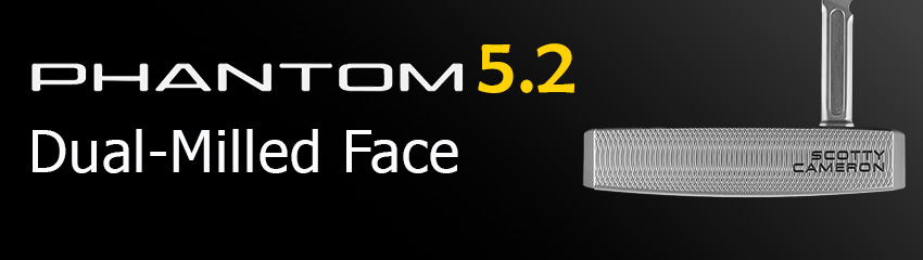 Công nghệ Dual-Milled Face Technology của Gậy Putter PHANTOM 5.2 RIGHT HAND 2025 | Titleist
