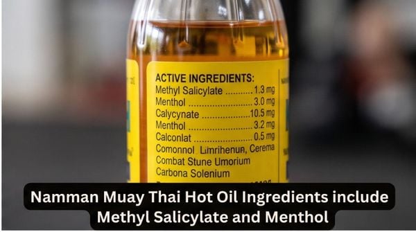 Dầu Nóng Muay Thai (Namman Muay): Thành phần, công dụng và cách thoa đúng chuẩn