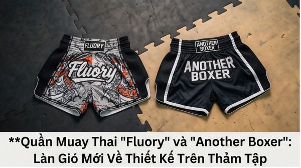 quan-muay-thai-fluory-va-another-boxer-lan-gio-thiet-ke-moi
