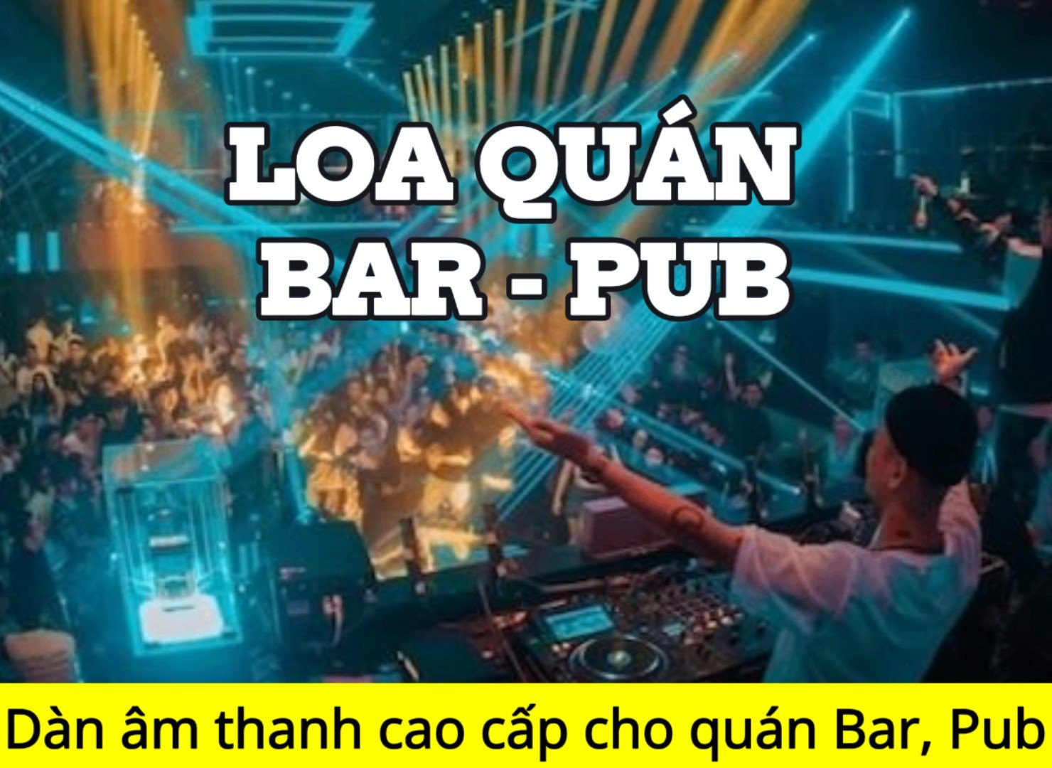 Top 10 dàn âm thanh cao cấp nhất cho quán Bar, Pub