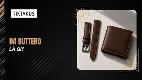 Da Buttero là gì? Đặc điểm và cách nhận biết da Ý chính hãng