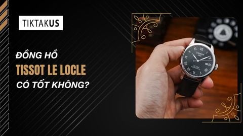 Đánh giá đồng hồ Tissot Le Locle có tốt không? Sự thật cần biết