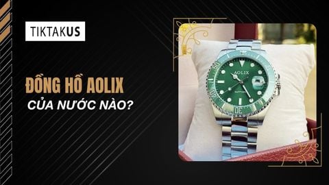 Đồng hồ Aolix của nước nào? Sự thật về nguồn gốc và chất lượng