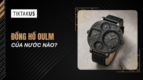 Đồng hồ Oulm của nước nào? Giải mã sự thật thương hiệu này