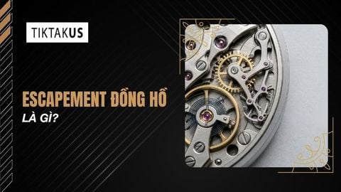 Escapement đồng hồ là gì? Nguyên lý và các loại phổ biến