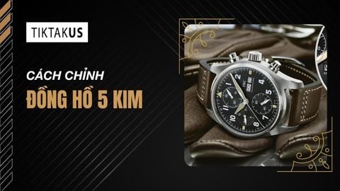 Cách chỉnh đồng hồ 5 kim: Hướng dẫn chi tiết, khắc phục lỗi