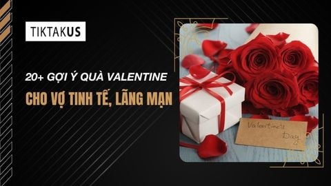 20+ Gợi ý quà Valentine cho vợ tinh tế, lãng mạn nhất 2026