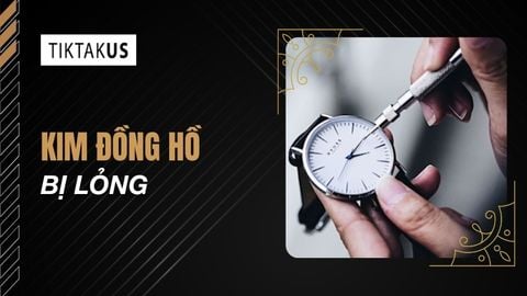 Kim đồng hồ bị lỏng: Dấu hiệu, nguyên nhân và cách xử lý an toàn