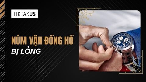 Núm vặn đồng hồ bị lỏng: Nguyên nhân, Cách khắc phục an toàn