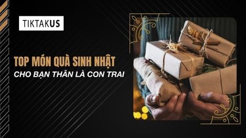 Top 11+ quà sinh nhật cho bạn thân là con trai thiết thực, ý nghĩa
