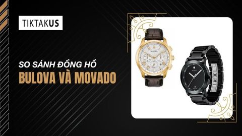 So sánh đồng hồ Bulova và Movado: Lựa chọn nào tốt nhất năm 2026?