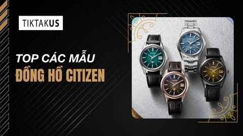Top 5 mẫu đồng hồ Citizen bán chạy tại TiktakUS chính hãng, giá tốt