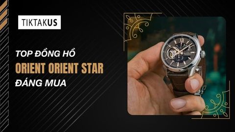 Top các mẫu đồng hồ Orient Star đáng mua nhất hiện nay