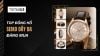 Top đồng hồ Seiko dây da đẹp: Lựa chọn tốt nhất cho nam & nữ