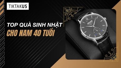 Top 15 quà tặng sinh nhật cho nam 40 tuổi sang trọng và tinh tế