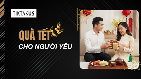 Top 20 món quà Tết cho người yêu thiết thực, ý nghĩa nhất 2026