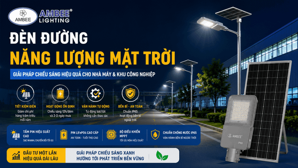 Đèn Đường Năng Lượng Mặt Trời– Giải Pháp Xanh Cho Nhà Máy.