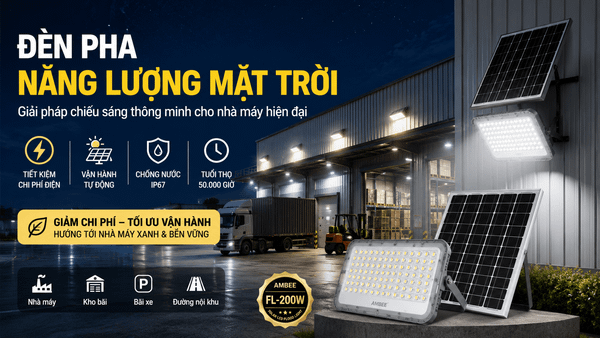 Đèn Pha Năng Lượng Mặt Trời Cho Nhà Máy – Giải Pháp Cắt Giảm Chi Phí Điện Chiếu Sáng Đến Gần 100%