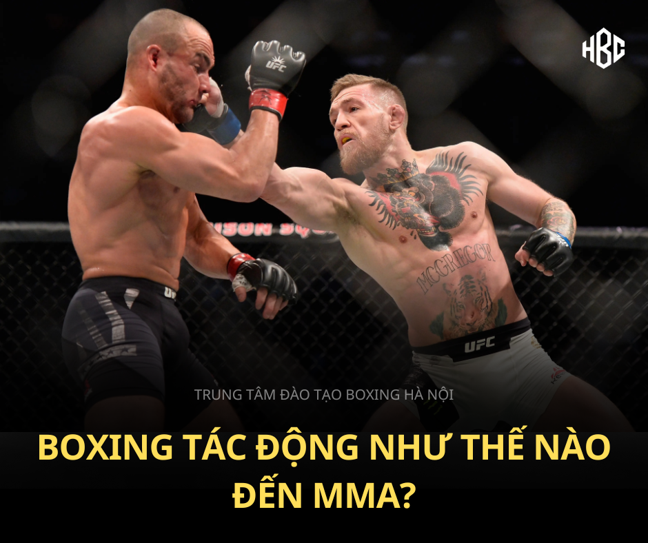 BOXING ĐÃ ĐỊNH HÌNH MMA NHƯ THẾ NÀO?