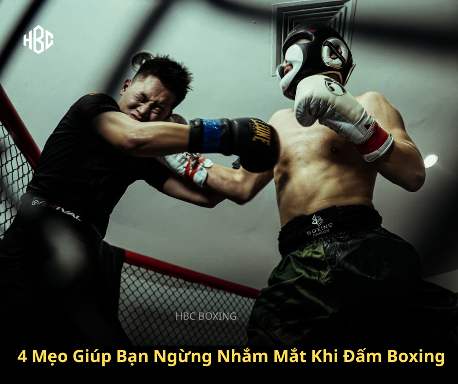 4 Mẹo Giúp Bạn Ngừng Giật Mình, Nhắm Mắt Hoặc Ngửa Đầu Khi Đấm Boxing