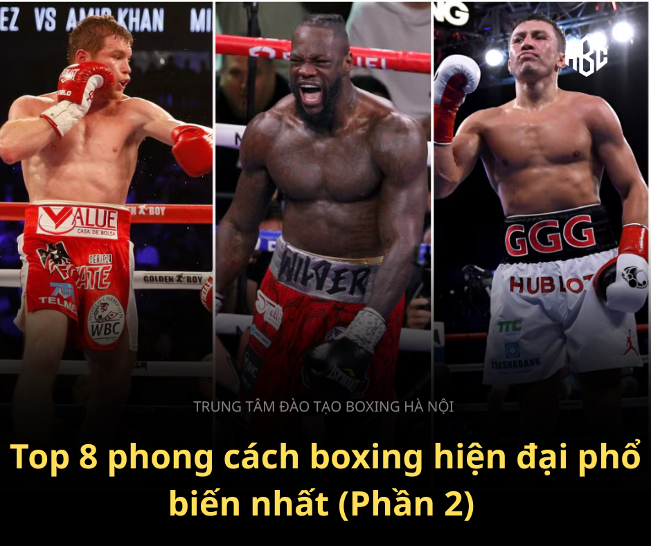 Top 8 phong cách boxing hiện đại phổ biến nhất (Phần 2)