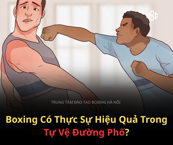 BOXING DÙNG TRÊN ĐƯỜNG PHỐ NHƯ THẾ NÀO?