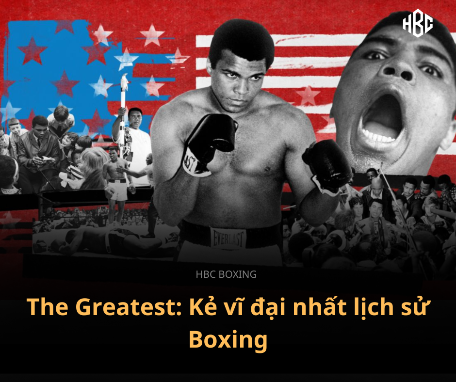 MUHAMMAD ALI: tượng đài bất tử của Boxing thế giới.