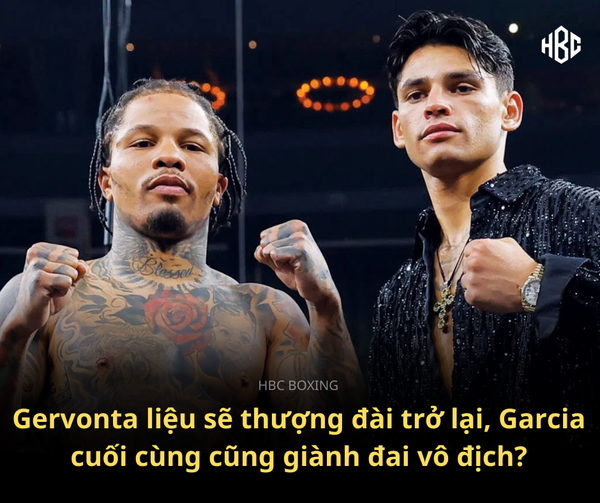 Gervonta liệu sẽ thượng đài trở lại, Garcia cuối cùng cũng giành đai vô địch?