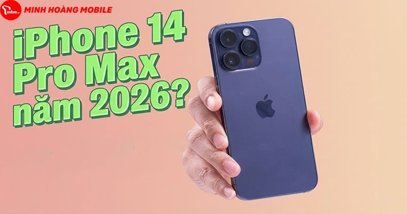 iPhone 14 Pro Max đầu năm 2026 còn đáng mua không khi giá đã giảm sâu?