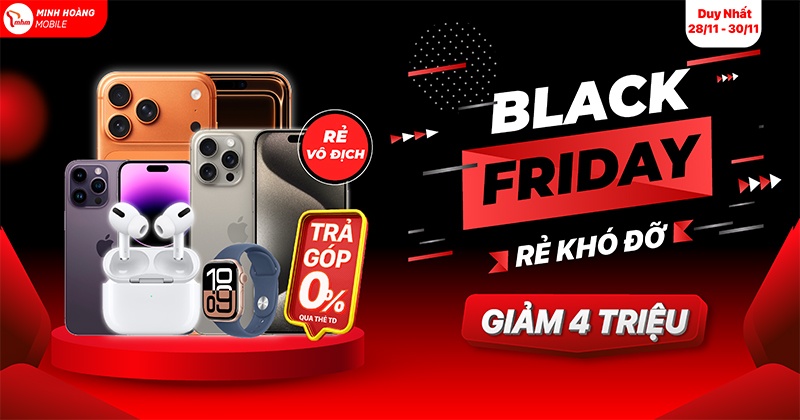 🖤 BLACK FRIDAY – DEAL RẺ KHÓ ĐỠ 🖤