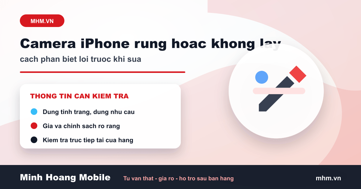 Camera iPhone rung hoặc không lấy nét: cách phân biệt lỗi trước khi sửa