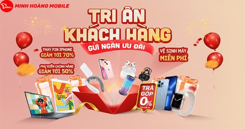 MINH HOÀNG MOBILE TRI ÂN KHÁCH HÀNG