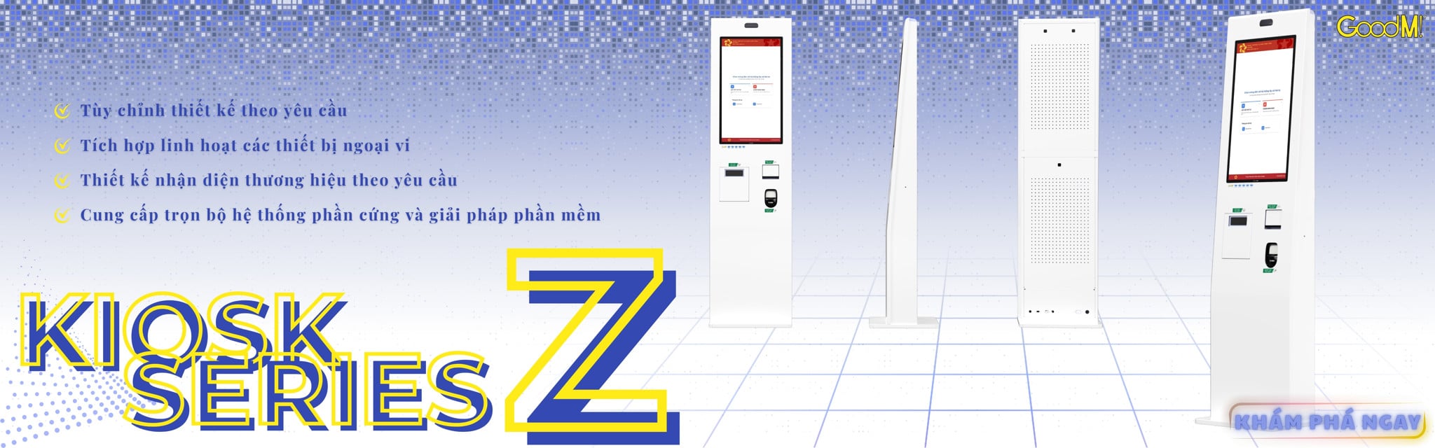 Kiosk Series Z