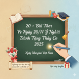 20 + Bài Thơ Về Ngày 20/11 Ý Nghĩa Dành Tặng Thầy Cô 2025