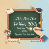 20 + Bài Thơ Về Ngày 20/11 Ý Nghĩa Dành Tặng Thầy Cô 2025
