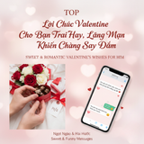 TOP Lời Chúc Valentine Cho Bạn Trai Hay, Lãng Mạn Khiến Chàng Say Đắm