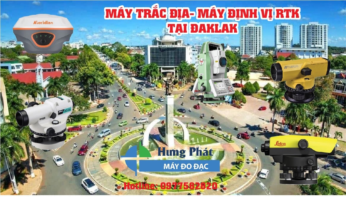 Máy định vị RTK, máy đo đạc, máy trắc địa tại Daklak