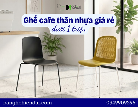 Ghế Cafe Thân Nhựa Giá Rẻ Dưới 1 Triệu: Kinh Nghiệm Chọn Mua Cho Quán Mới Mở