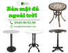 Top 4 mẫu bàn mặt đá ngoài trời nhỏ gọn - Hiện đại tiện nghi cho quán cafe, nhà hàng