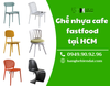 Top 6 mẫu ghế nhựa cafe fastfood hot nhất hiện nay