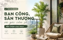 Cây giả decor ban công, sân thượng và góc cửa sổ: nên chọn loại nào?