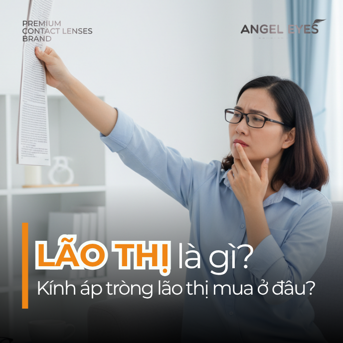 Lão Thị Là Gì? Kính áp tròng lão thị mua ở đâu?