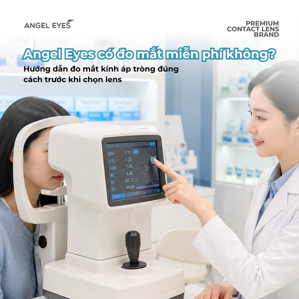 Angel Eyes có đo mắt miễn phí không? Quy trình đo mắt kính áp tròng chuẩn y khoa chi tiết nhất