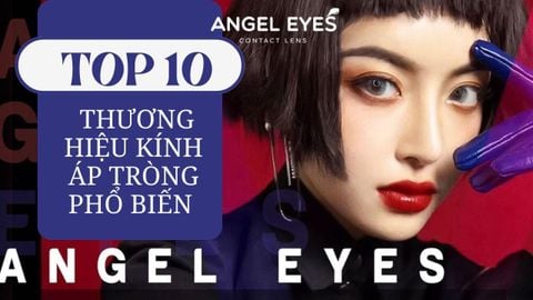 Các Thương Hiệu Kính Áp Tròng Phổ Biến Nhất Hiện Nay
