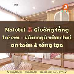 🧸 Giường tầng trẻ em – vừa ngủ vừa chơi an toàn & sáng tạo