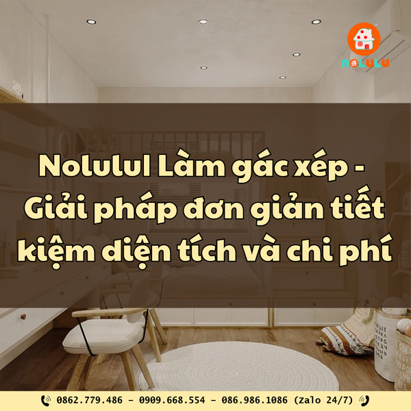 Làm gác xép - Giải pháp đơn giản tiết kiệm diện tích và chi phí