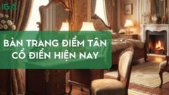 Hướng dẫn chọn bàn trang điểm tân cổ điển đẹp cho phòng ngủ